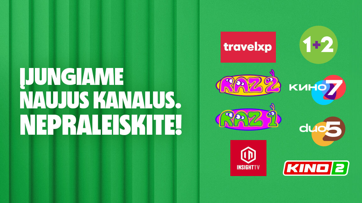 Įjungiame naujus kanalus. Nepraleiskite! Įjungiame naujus kanalus. Nepraleiskite!
